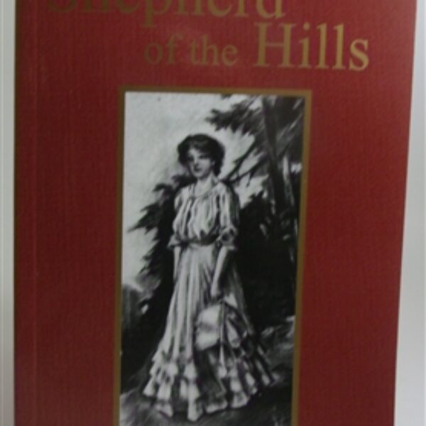 The Shepherd of the Hills by Harold Bell Wright Softcover