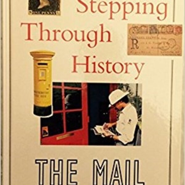 Stepping Through History THE MAIL by Peggy Burns